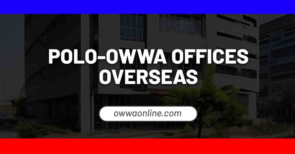 List of POLOOWWA Overseas Offices OWWA Online