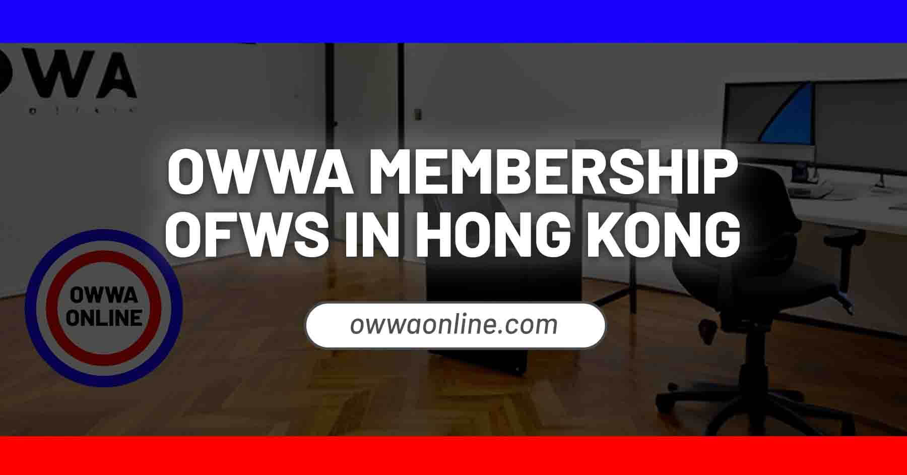 owwa membership application appointment in hong kong