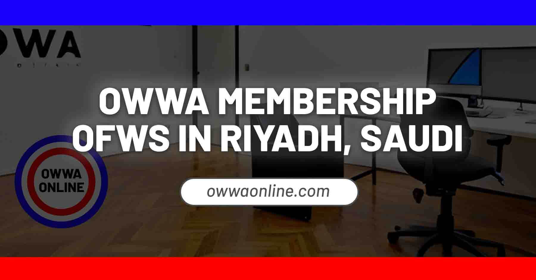 owwa membership application appointment in riyadh saudi arabia