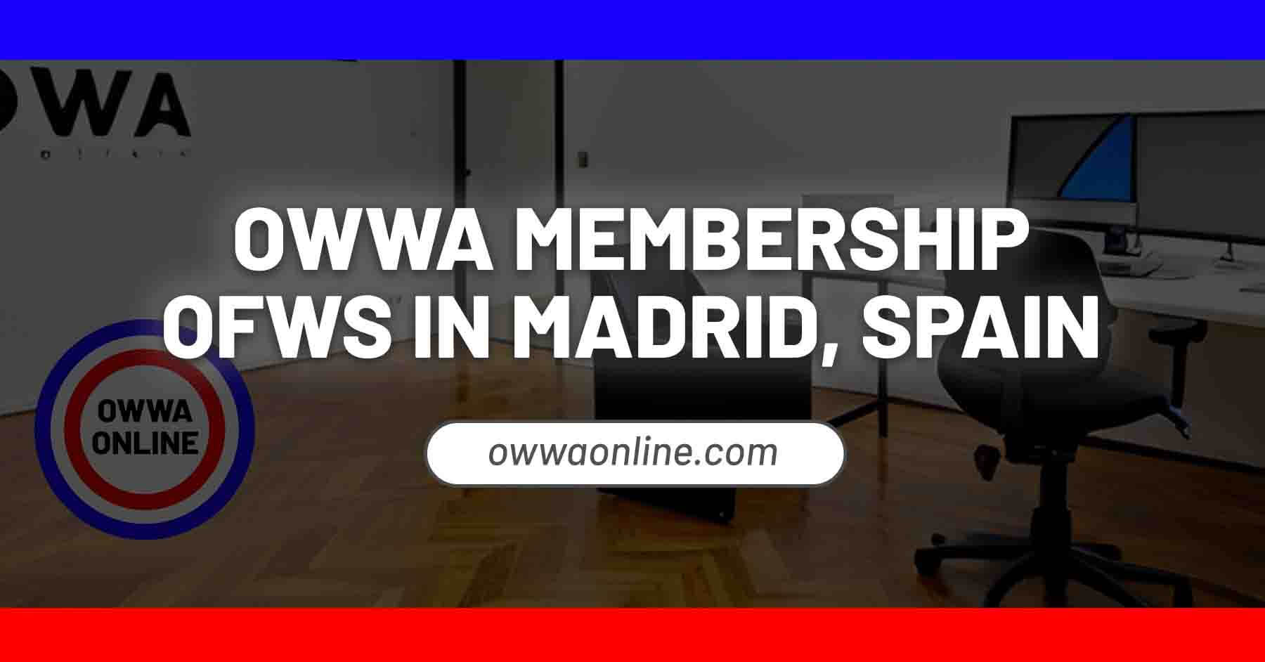 application for owwa membership renewal in Madrid Spain