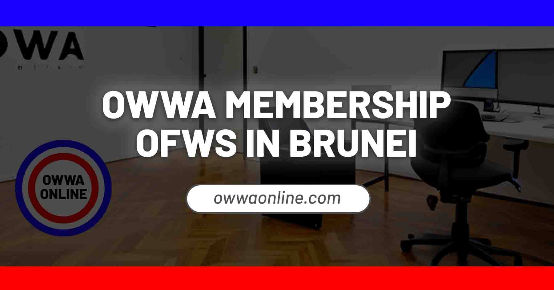 owwa appointment brunei renewal application