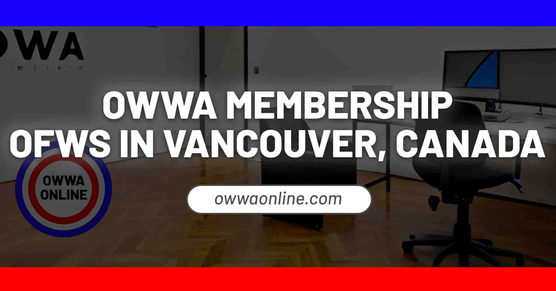 owwa appointment vancouver canada renewal application
