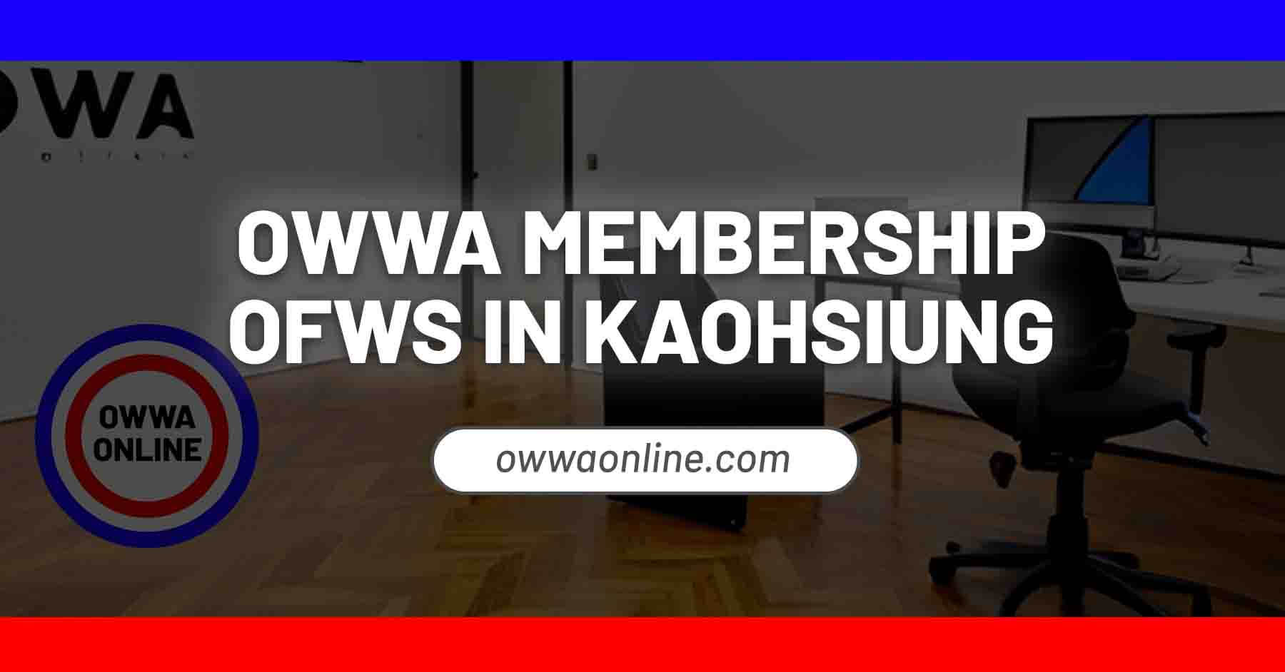 owwa membership renewal in Kaohsiung taiwan